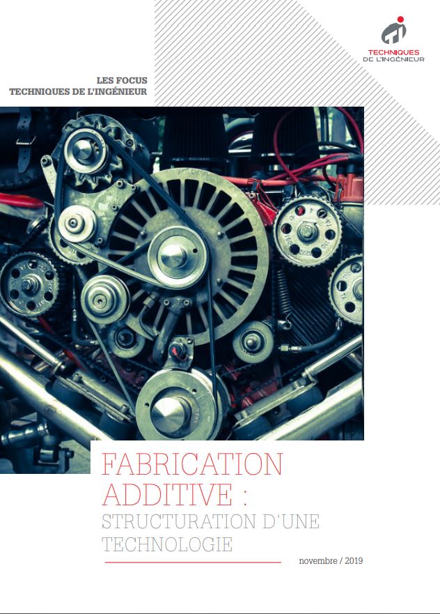 Fabrication additive métallique : structuration d'une technologie en expansion