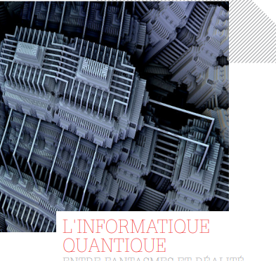 L'informatique quantique : entre fantasmes et réalité