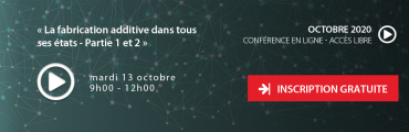 [Webinar] La fabrication additive dans tous ses états