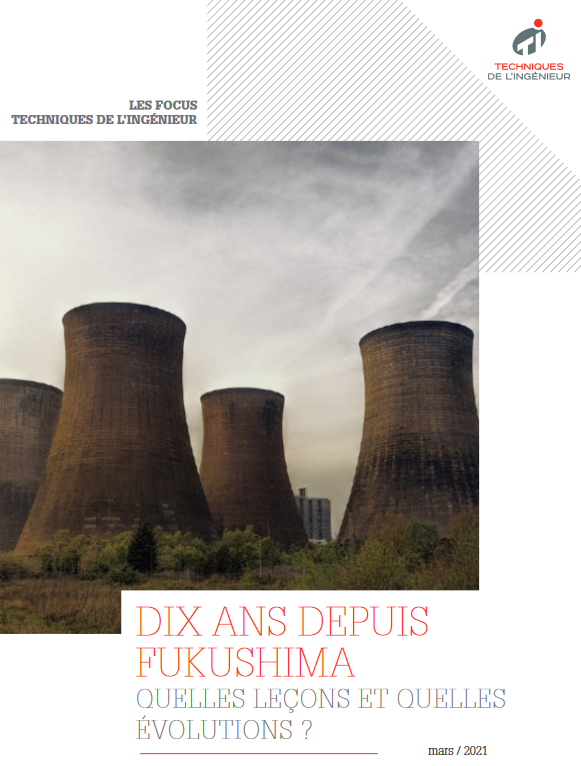 Dix ans depuis Fukushima : quelles leçons et quelles évolutions ?