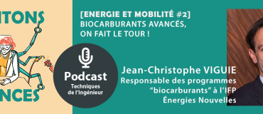 Ecoutez notre podcast Cogitons Sciences : Biocarburants avancés, on fait le tour ! [Energie et mobilité #2]
