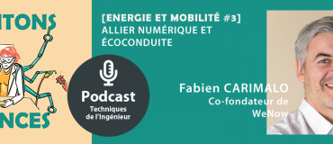 Ecoutez notre podcast Cogitons Sciences : Allier numérique et écoconduite [Energie et mobilité #3]