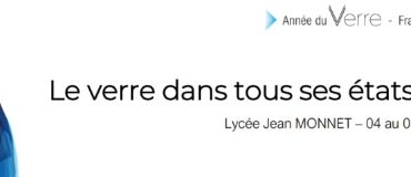 Une semaine de conférences et d’ateliers dédiée au verre