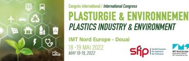 Congrès Plasturgie et Environnement : le nouveau rendez-vous incontournable de la filière plasturgie et composites