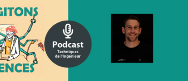Écoutez notre podcast Cogitons Sciences : Clément Thivin, un ingénieur pas bateau [Des ingénieurs qui cassent la routine #3]