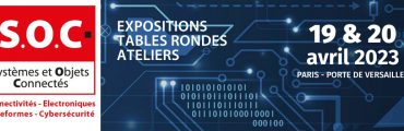 Ne ratez pas la première édition du salon des Systèmes et Objets Connectés !