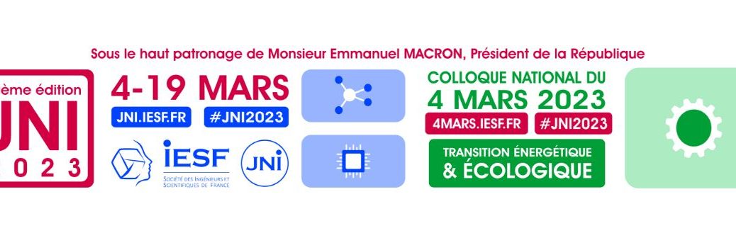 Les Journées Nationales de l’Ingénieur (JNI) organisées par l'IESF du 4 au 9 mars 2023