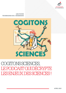 Cogitons Sciences, le podcast qui décrypte les enjeux des sciences !