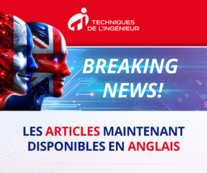 Techniques de l’Ingénieur en anglais : 3 questions à Sylvie Darly, directrice éditoriale