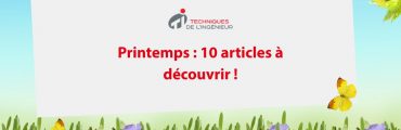 Le printemps sous toutes ses facettes : lumière, chaleur, pollens… et science ! 10 articles à consulter