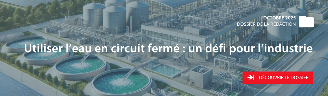 Utiliser l’eau en circuit fermé : un défi pour l’industrie