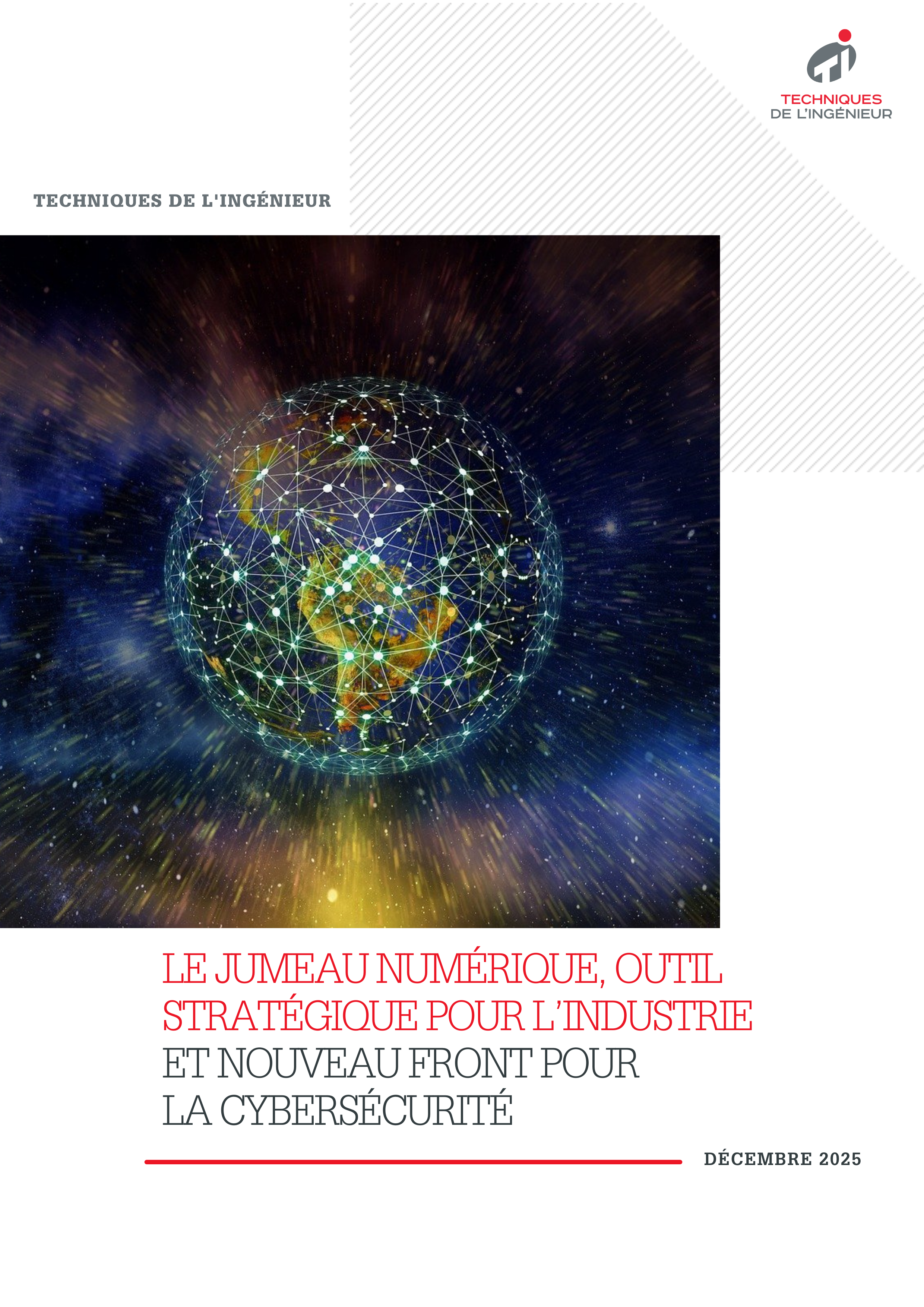 Le jumeau numérique, outil stratégique pour l’industrie et nouveau front pour la cybersécurité