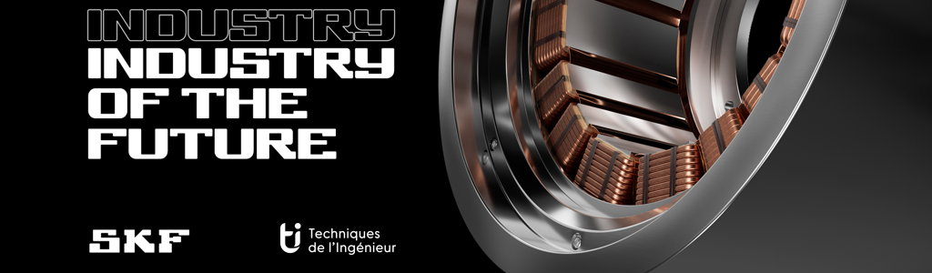 L’industrie du futur se dessine avec le challenge SKF - Les innovations à suivre