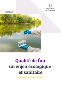 Nouveaux polluants, des enjeux sanitaires et technologiques majeurs pour l'industrie