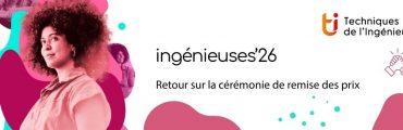 Ingénieuses 2026 : la 16ème édition toujours aussi inspirante !