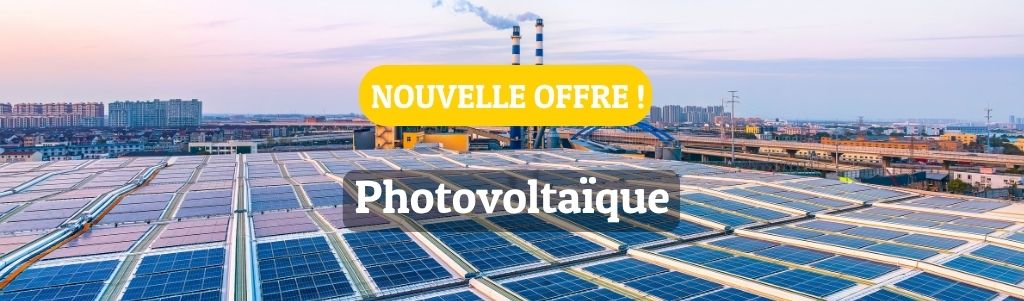 Nouvelle offre disponible – Photovoltaïque !