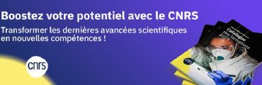 Boostez votre potentiel avec le CNRS