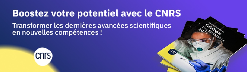 Boostez votre potentiel avec le CNRS