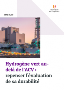 Hydrogène vert au-delà de l’ACV : repenser l'évaluation de sa durabilité