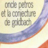 Oncle Petros et la conjecture de Goldbach