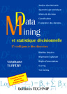 Data Mining et statistique décisionnelle - L’intelligence des données