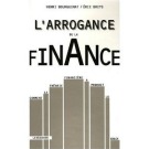 L’arrogance de la finance
